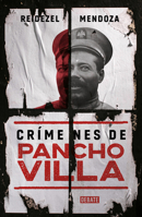 Crímenes de Pancho Villa / Crimes by Pancho Villa (Spanish Edition) 6073852827 Book Cover