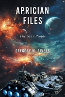 Aprician Files: The Star People (The Ezekiel Reeves) 1038335086 Book Cover