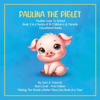 Paulina The Piglet: Paulina Goes To School : Book 3 1971950203 Book Cover