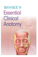 Moore's Essential Clinical Anatomy B09ZZTFQK2 Book Cover