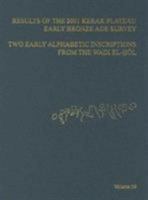 ASOR Annual, 59: Results of the 2001 Kerak Plateau Early Bronze Age Survey II--Two Early Alphabetic Inscriptions from the Wadi El-Hol (The Annual of the ... of Oriental Research, Vol. 59) (Asor Annual 0897570715 Book Cover