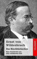 Das Riechbüchschen: Eine Geschichte aus alter märkischer Zeit 1483938476 Book Cover