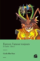 Forever, l'amour toujours - Tome IV - El Diablo - Partie I (French Edition) 2754758488 Book Cover