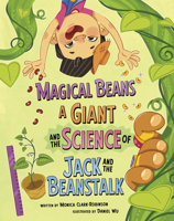 Magical Beans, a Giant, and the Science of Jack and the Beanstalk (The Science of Fairy Tales) B0DWDZJ9S9 Book Cover