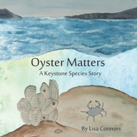 Oyster Matters: A Keystone Species Story B08SGMZT3N Book Cover