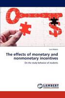 The effects of monetary and nonmonetary incentives 3848438542 Book Cover
