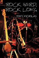 Rock Hard, Rock Long 1450232310 Book Cover