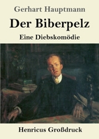 Der Biberpelz. Eine Diebeskomödie 3743704609 Book Cover