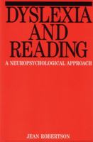 Dyslexia and Reading: A Neuropsychological Approach 1861561369 Book Cover