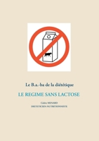 Le B.a.-ba de la diététique du régime sans lactose 2322204528 Book Cover