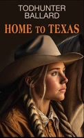 Home to Texas B0CM4QK49C Book Cover