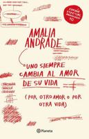 Uno Siempre Cambia Al Amor de Su Vida. Edición 10 Aniversario / You Always Changes the Love of Your Life. 10th Anniversary Edition (Spanish Edition) 6073943539 Book Cover