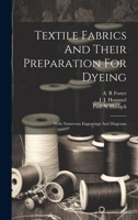 Textile Fabrics And Their Preparation For Dyeing: With Numerous Engravings And Diagrams 1014866448 Book Cover