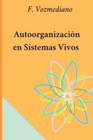 Autoorganizaci�n En Sistemas Vivos B09GJS99QB Book Cover