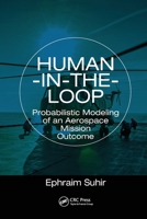 Human-In-The-Loop: Probabilistic Modeling of an Aerospace Mission Outcome 0367781352 Book Cover