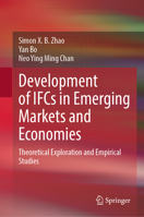 Development of IFCs in Emerging Markets and Economies: Theoretical Exploration and Empirical Studies 9819507278 Book Cover