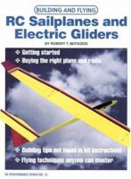 Building and Flying Rc Sailplanes and Electric Gliders (Rc Performance Series ; No. 12) 0890241791 Book Cover