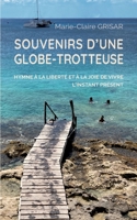 Souvenirs d'une globe-trotteuse: Hymne ? la libert? et ? la joie de vivre l'instant pr?sent 2322401986 Book Cover