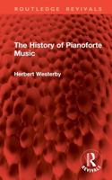 The History of Pianoforte Music 1021513997 Book Cover