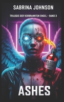 Trilogie der verbrannten Engel - Ashes-DerAscheregen: Band 3 (German Edition) B0FCFT78K2 Book Cover