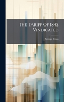 The Tariff Of 1842 Vindicated B0FK84LLJ2 Book Cover