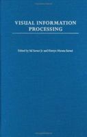 Visual Information Processing (Perspectives on Fundamental Processes in Intellectual Functioning) 1567506852 Book Cover