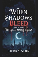 When Shadows Bleed B0GN4FXPN3 Book Cover