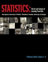 Statistics: The Art and Science of Learning from Data (Chapters 1-8) 0131857649 Book Cover