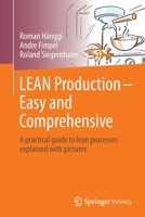 LEAN Production – Easy and Comprehensive: A practical guide to lean processes explained with pictures 3662645262 Book Cover