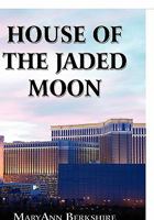 House of the Jaded Moon 1451233639 Book Cover