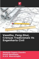 Vaasthu, Feng-Shui, Crenças Tradicionais Vs Engenharia Civil (Portuguese Edition) 6207991451 Book Cover