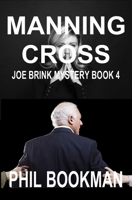 Manning Cross (Joe Brink Mystery Series) 1694103145 Book Cover