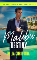 The Malibu Destiny (Kensington Brothers) 1036733912 Book Cover