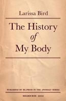 The History of My Body 0987268201 Book Cover