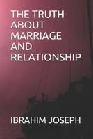 THE TRUTH ABOUT MARRIAGE AND RELATIONSHIP 1093834439 Book Cover