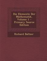Die Elemente Der Mathematik; Volume 1 1142780082 Book Cover