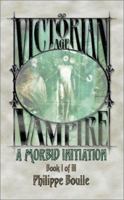 A Morbid Initiation (Vampire: Victorian Age, Book 1) 1588468283 Book Cover