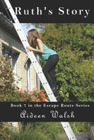 Ruth's Story (The Escape Route) B0GPDLH3TJ Book Cover