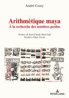 Arithm�tique Maya: � La Recherche Des Nombres Perdus 2807615597 Book Cover