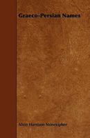 Graeco-Persian Names 1444683314 Book Cover