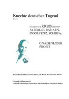 Knechte deutscher Tugend, Band II: Das Deutsche Krebsgeschwür: Allergie, Banken, Insolvenz, Schufa 3848255936 Book Cover