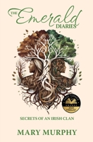 The Emerald Diaries: Secrets of an Irish Clan 1738793621 Book Cover