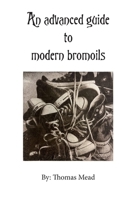 An advanced guide to modern bromoils (Alternative Photography Process Series.) B0D9K7SXQ1 Book Cover