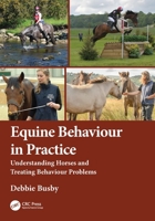 Applied Equine Behaviour: Understanding Horses and Treating Behaviour Problems 1032947144 Book Cover
