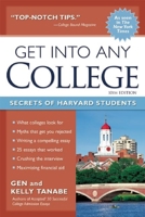 Get into Any College: Secrets of Harvard Students 1932662146 Book Cover