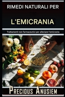 Rimedi Naturali per le Emicranie: Trattamenti Non Farmaceutici per il Sollievo dall'Emicrania (Italian Edition) B0DV9PNG1P Book Cover