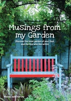 Musings from my garden 1925722430 Book Cover