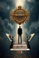 O Presidente Escolhido por Deus: Arké – O princípio: Edição especial narrativa para todas as idades (Portuguese Edition) 8890176547 Book Cover