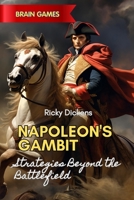 Napoleon's Gambit: Strategies Beyond the Battlefield B0CJ46JHR1 Book Cover