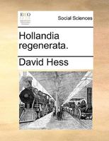 Hollandia regenerata. 1170014305 Book Cover